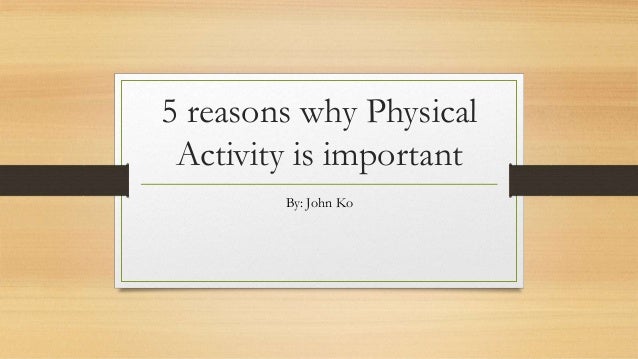 why physical education is important essay why physical education is important essay