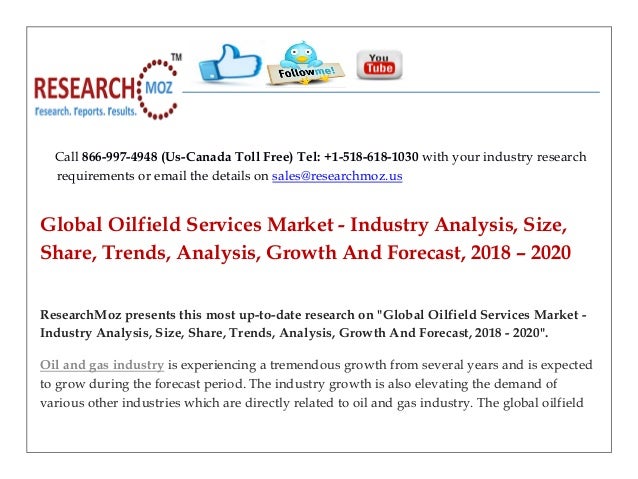 oilfield services industry analysis The purpose of this report is to define, describe, and forecast the african oilfield services market it involves a deep-dive analysis of the market segmentation. oilfield services industry analysis The purpose of this report is to define, describe, and forecast the african oilfield services market it involves a deep-dive analysis of the market segmentation.