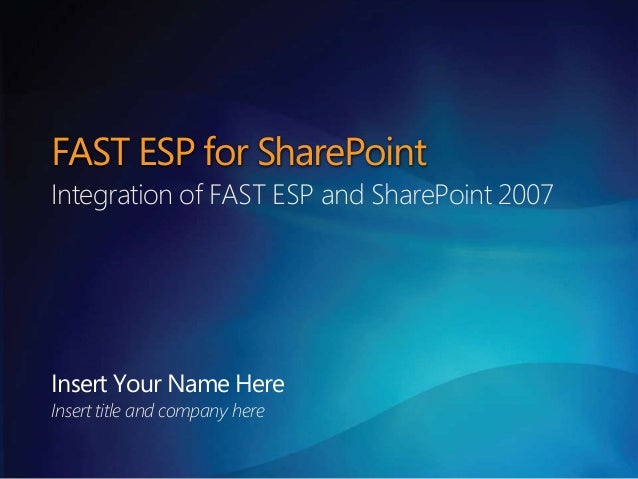 FAST ESP for SharePointIntegration of FAST ESP and SharePoint ...