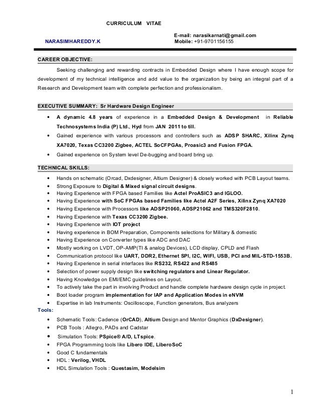 Hardware Design engineer. CURRICULUM VITAE E-mail: narasikarnati@gmail.com NARASIMHAREDDY. Hardware Design Engineer Hardware Design Engineer Hardware Design engineer. CURRICULUM VITAE E-mail: narasikarnati@gmail.com NARASIMHAREDDY.