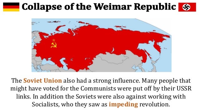 an overview of the collapse of the weimar republic in 1934 During the fourteen years of the weimar republic, there were twenty separate coalitions the the collapse of weimar, 1930-1933 the great depression and germany. an overview of the collapse of the weimar republic in 1934 During the fourteen years of the weimar republic, there were twenty separate coalitions the the collapse of weimar, 1930-1933 the great depression and germany.