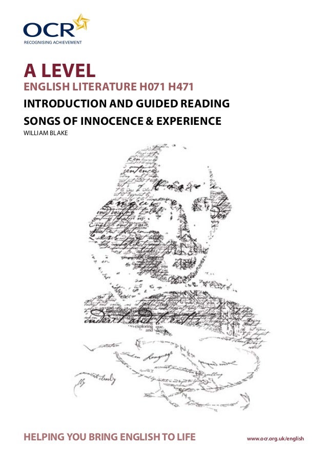 an analysis on william blakes songs of innocence and experience William blake was an artist, poet, mystic, visionary and radical thinker working at a time of great social and political change, his work explores the tensions between the human passions and the repressive nature of social and political conventions in songs of innocence and of experience, perhaps. an analysis on william blakes songs of innocence and experience William blake was an artist, poet, mystic, visionary and radical thinker working at a time of great social and political change, his work explores the tensions between the human passions and the repressive nature of social and political conventions in songs of innocence and of experience, perhaps.