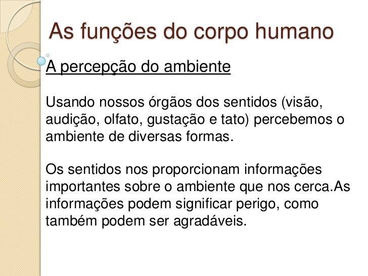 Funções fisiológicas do corpo humano Funções fisiológicas do corpo humano