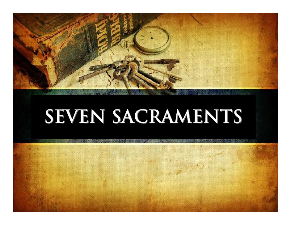 signs and symbols of seven sacraments Sacraments use signs and symbols that use our human senses to help us smell, taste for information on any of the seven sacraments of the church. signs and symbols of seven sacraments Sacraments use signs and symbols that use our human senses to help us smell, taste for information on any of the seven sacraments of the church.