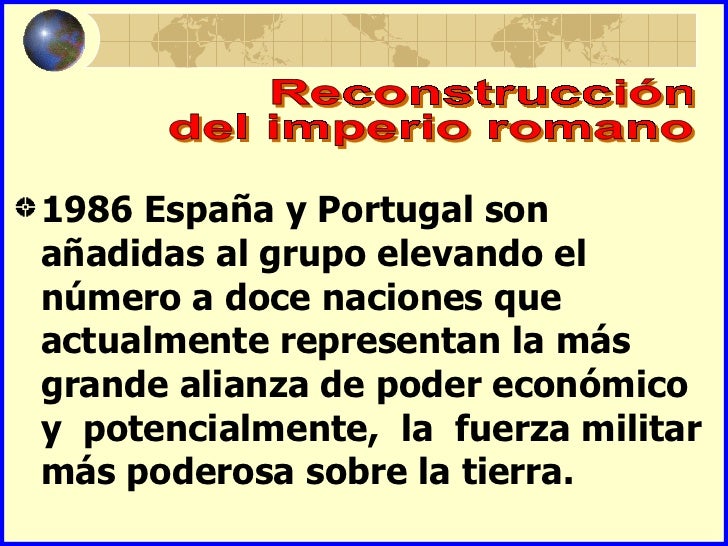 1986 España y Portugal sonañadidas al grupo elevando elnúmero a doce naciones queactualmente representan la másgrande alia...