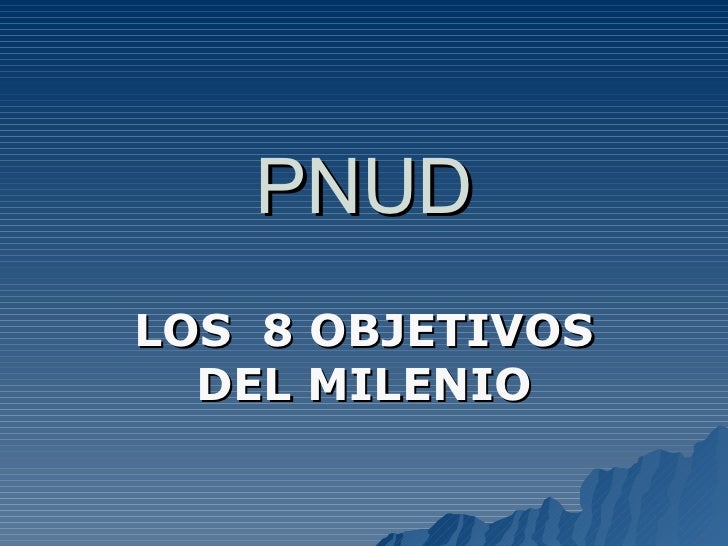 objetivos del milenio objetivos del milenio