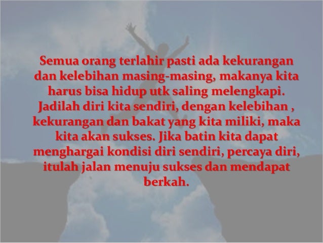 image.slidesharecdn.com/8carauntukmenjadi-150609111005-lva1-app6892/95/8-cara-untuk-menjadi-diri-sendiri-2-638.jpg