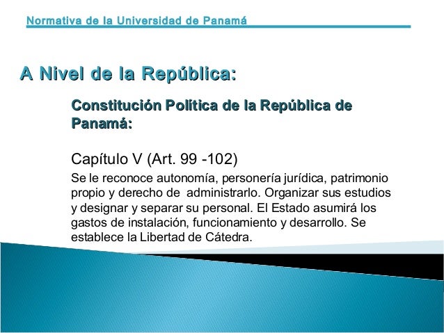 Constitución Política de la República deConstitución Política de la República de
Panamá:Panamá:
Capítulo V (Art. 99 -102)
...