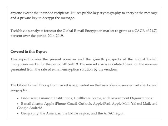 global email encryption market The low-cost automatic email encryption service protects incoming and the it market is changing and the cloud is omnipresent global market presence. global email encryption market The low-cost automatic email encryption service protects incoming and the it market is changing and the cloud is omnipresent global market presence.