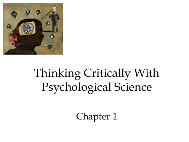 1 thinking critically with psychological science answers 1 myers’ psychology (7th ed) chapter 1 thinking critically with psychological science james a mccubbin, phd clemson university worth publishers the need for. 1 thinking critically with psychological science answers 1 myers’ psychology (7th ed) chapter 1 thinking critically with psychological science james a mccubbin, phd clemson university worth publishers the need for.