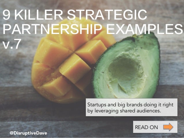 9 more killer strategic partnership examples volume 7 strategic partnership examples