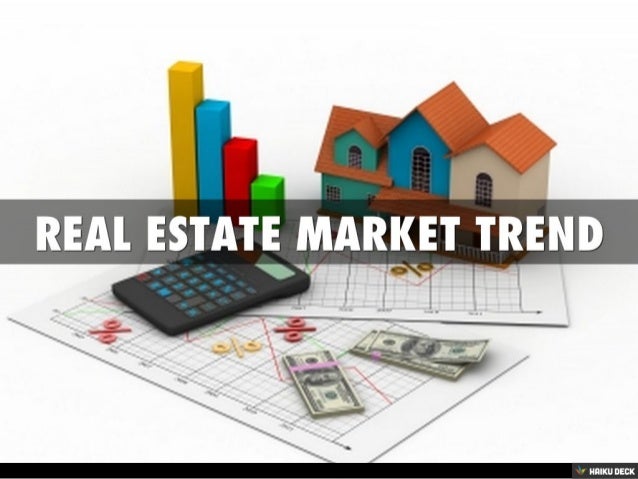 REAL ESTATE MARKET TREND