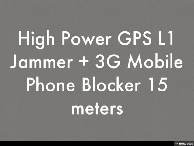 Phone jammer ppt high - high power gps jammer for computer