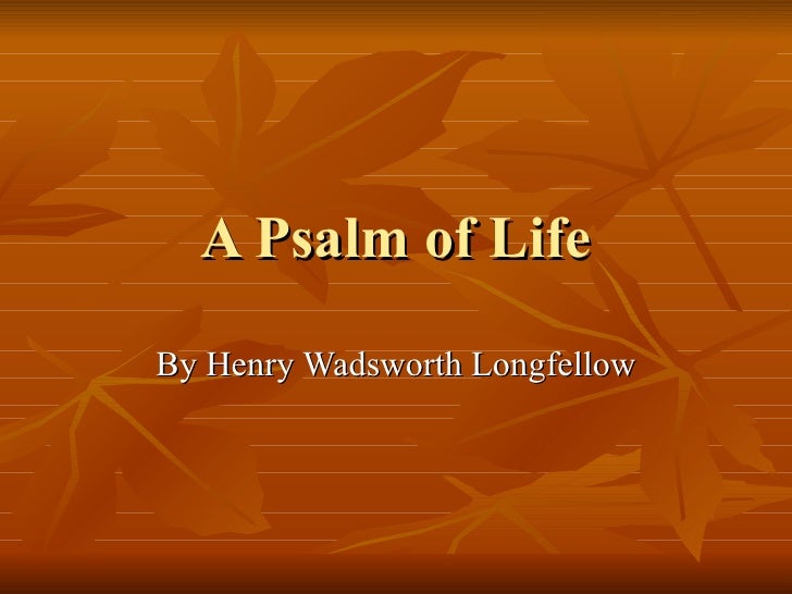 A Psalm of Life