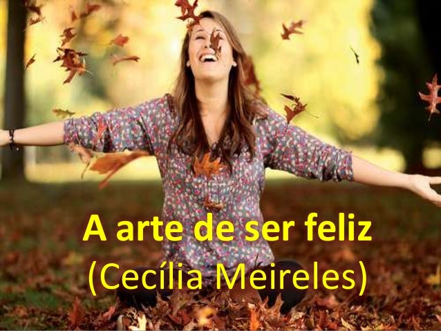 Resultado de imagem para A arte de ser feliz