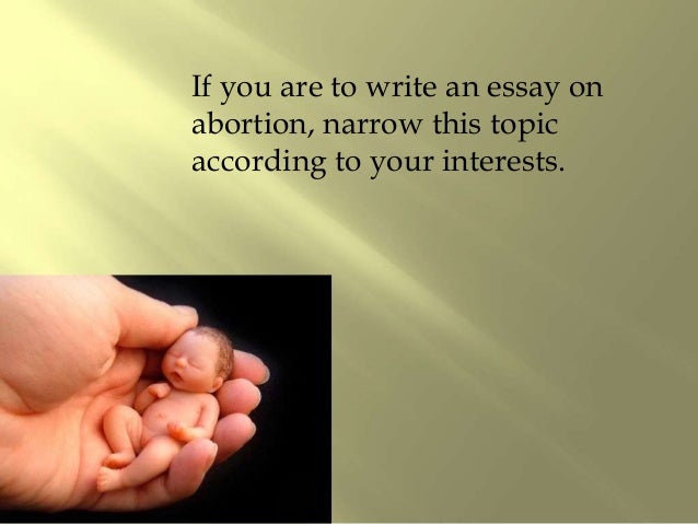 5 paragraph essay on why abortion should be illegal why abortion should be illegal essay