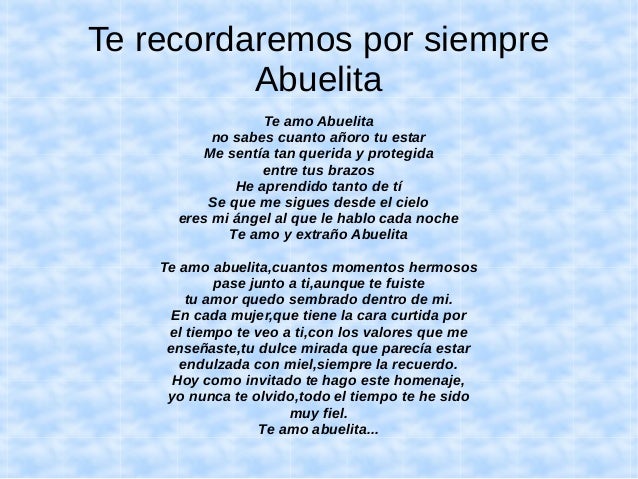 Te recordaremos por siempreAbuelitaTe amo Abuelitano sabes cuanto Te recordaremos por siempreAbuelitaTe amo Abuelitano sabes cuanto