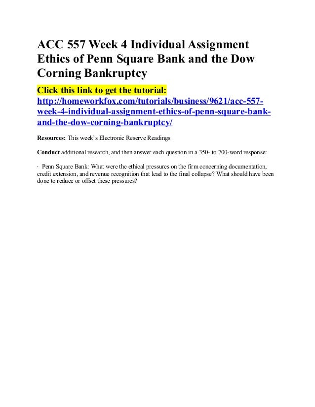 ethics of penn square bank and the dow corning bankruptcy Eth 557 week 4 individual ethics of penn square bank and the dow corning bankruptcy/eth557paperdotcom. ethics of penn square bank and the dow corning bankruptcy Eth 557 week 4 individual ethics of penn square bank and the dow corning bankruptcy/eth557paperdotcom.