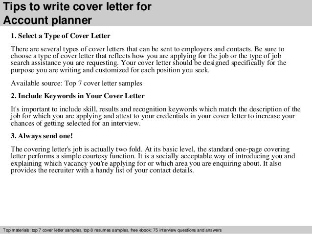 Account Planner Cover Letter ... 3. Tips to write cover letter for Account planner 1. Select a Type ...