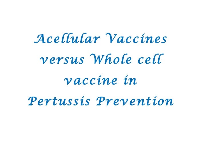 Acellular pertussis v/s wP  Current status