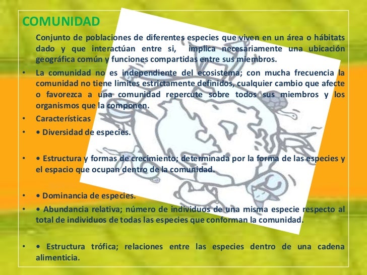 PoblaciónSe define como un grupo de organismos de la misma especie que ocupan un espaciodado en un tiempo dado, entendiend...