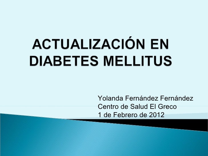 Actualización en diabetes mellitus Actualización en diabetes mellitus