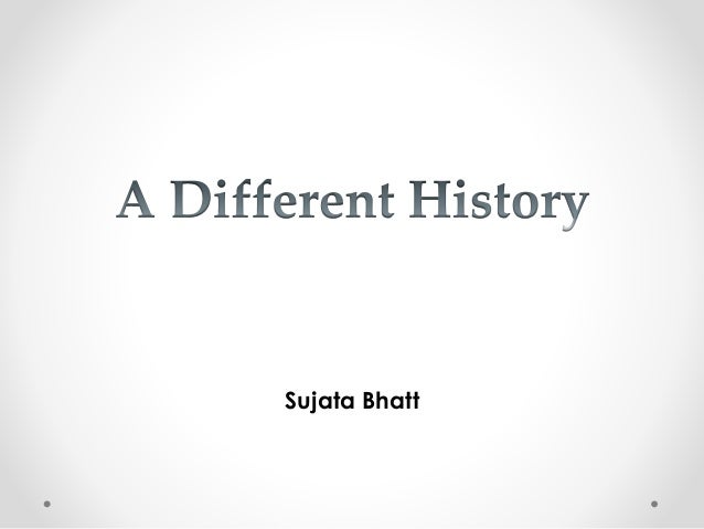 a different history by sujata bhatt analysis essay a different history by sujata bhatt analysis essay