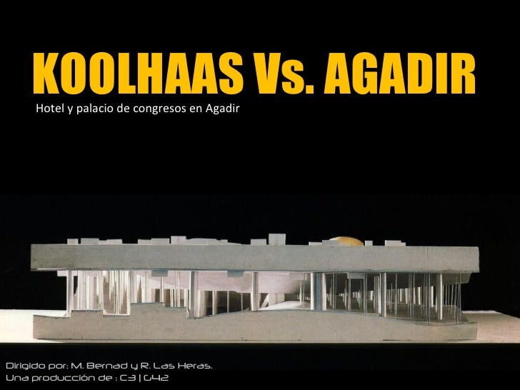 Hotel en Agadir, Rem Koolhaas