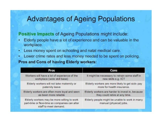impacts of ageing population plan Abstract as the population grows older, an increasing share of the workforce will be past age 60 older workers have often been considered less productive than younger ones, raising the issue of whether an aging workforce will also be a less productive one. impacts of ageing population plan Abstract as the population grows older, an increasing share of the workforce will be past age 60 older workers have often been considered less productive than younger ones, raising the issue of whether an aging workforce will also be a less productive one.
