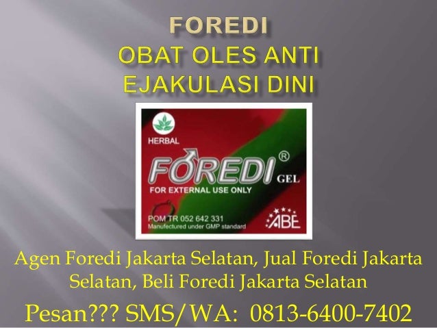 AGEN FOREDI JAKARTA SELATAN, SMS/WA 0813-6300-7402, Jual 