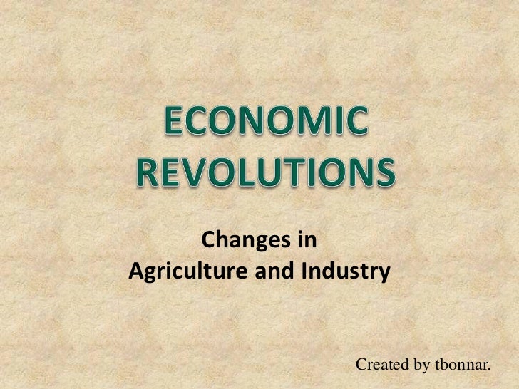 Economic Revolutions Agricultural Revolution
