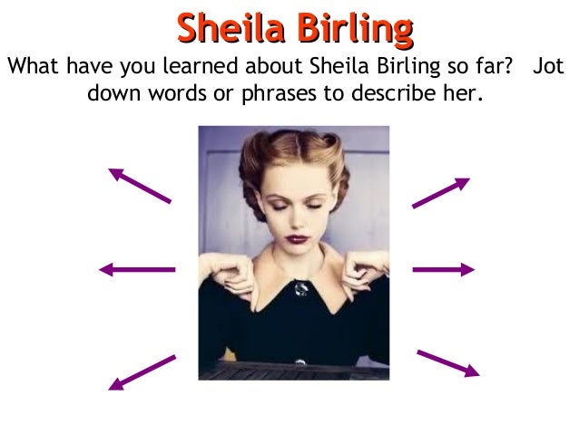 sheila birling An inspector calls - sheila birling a fully differentiated and resourced lesson that looks at sheila birling and her interview with the inspector. sheila birling An inspector calls - sheila birling a fully differentiated and resourced lesson that looks at sheila birling and her interview with the inspector.