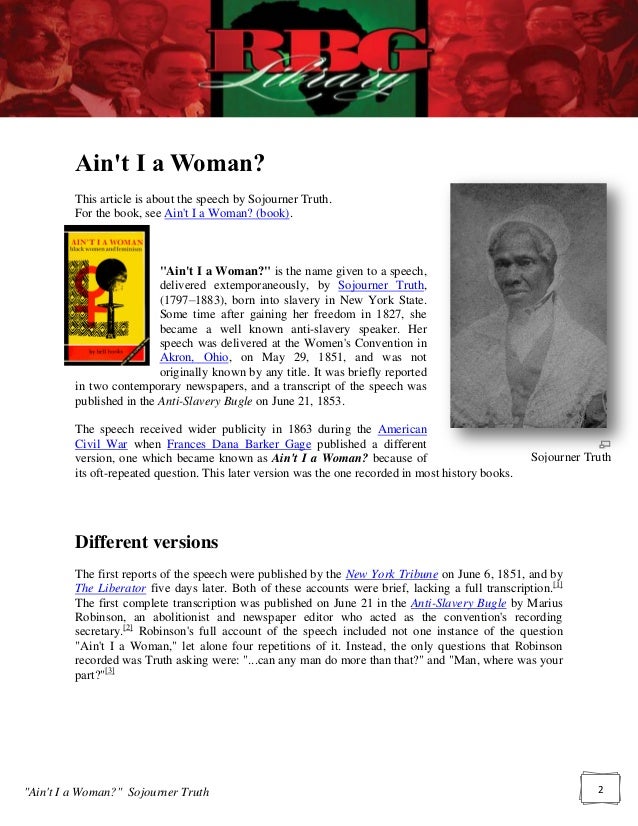aint i a woman by sojournor The intention of this piece was to bring to light the hardships african american women faced and still had to deal with she compares the hardships that. aint i a woman by sojournor The intention of this piece was to bring to light the hardships african american women faced and still had to deal with she compares the hardships that.