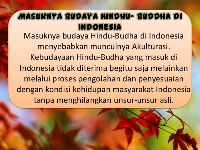 CONTOH AKULTURASI BUDAYA HINDU-BUDHA KE INDONESIA 