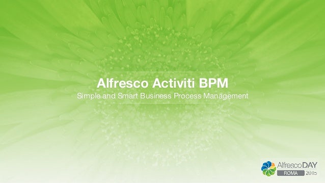 alfresco activiti workflow alfresco day roma 2015 alfresco activiti alfresco activiti workflow alfresco day roma 2015 alfresco activiti