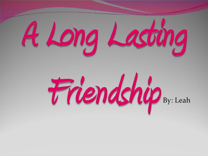A long lasting friendship