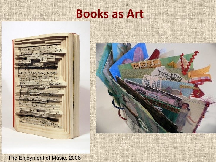 Books as Art The Enjoyment of Music, 2008 