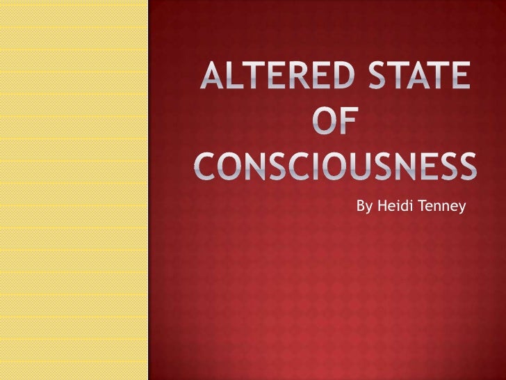 altered states of conciousness altered states of conciousness