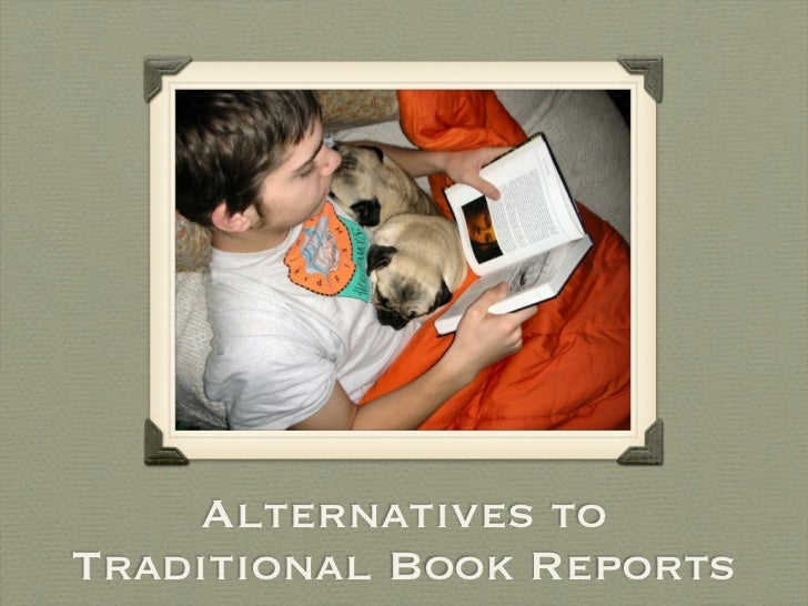 alternatives to book reports alternatives to traditional book reports alternatives to book reports alternatives to traditional book reports
