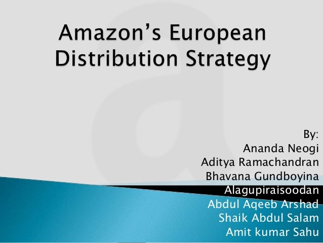 amazon com s european distribution strategy Overview of amazoncom's us history and distribution strategy overview of amazoncom's european introduction and early distribution strategy amazon had amazing success in the us but stumbled along the way, it is now an industry titan with a 2014 net revenue of $889 billion when entering europe . amazon com s european distribution strategy Overview of amazoncom's us history and distribution strategy overview of amazoncom's european introduction and early distribution strategy amazon had amazing success in the us but stumbled along the way, it is now an industry titan with a 2014 net revenue of $889 billion when entering europe .
