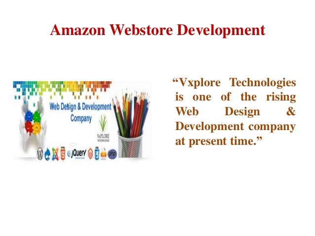 amazon webstore development call vxplore technologies amazon webstore