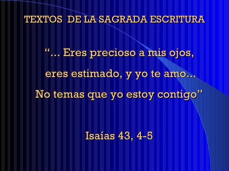 Resultado de imagen para Eres precioso a mis ojos, eres estimado y yo te amo
