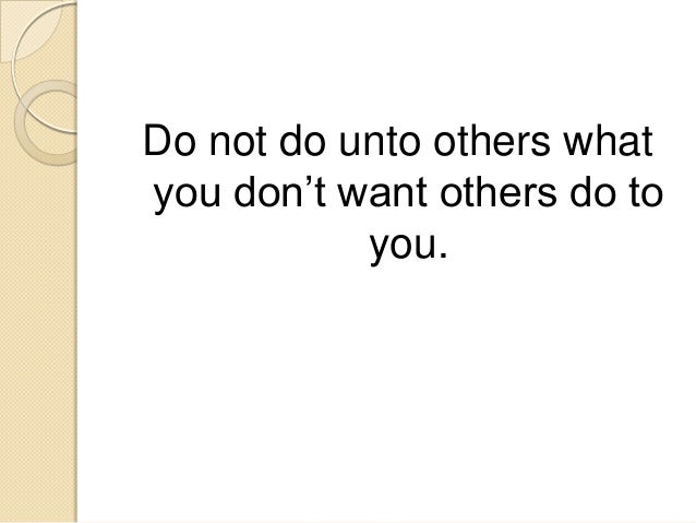 view full essay on do unto others view full essay on do unto others