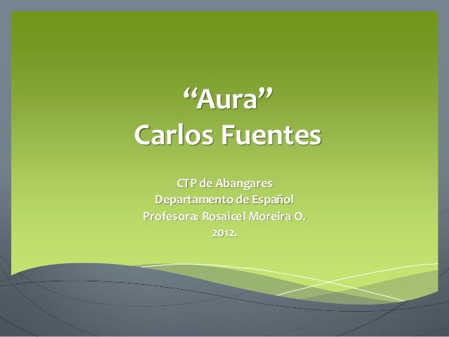 LIBRO AURA AUTOR CARLOS FUENTES libro aura autor carlos fuentes: