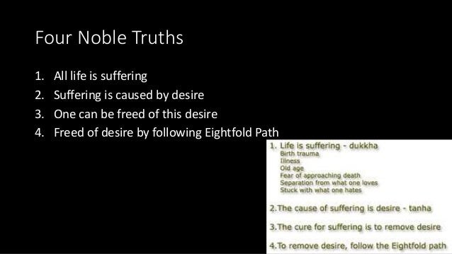 which of the following is not one of the four noble truths?