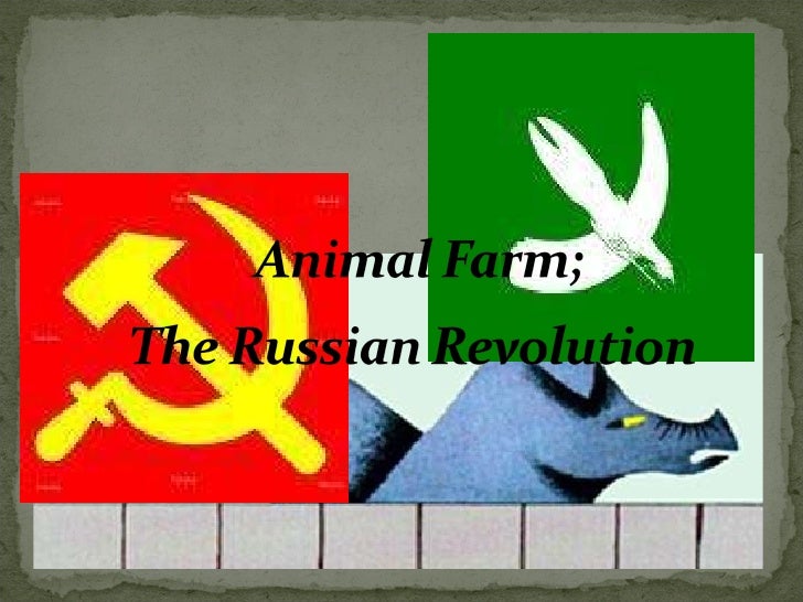 Animal Farm And The Russian Revolution