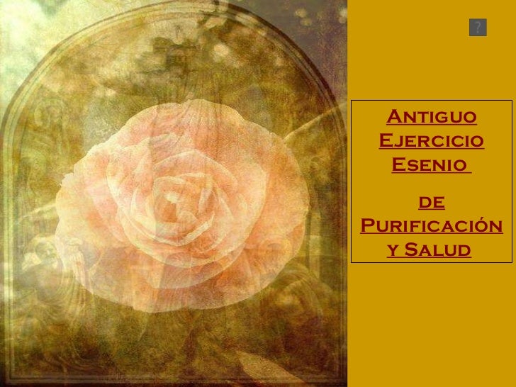 Antiguo ejercicio esenio de purificaion y salud