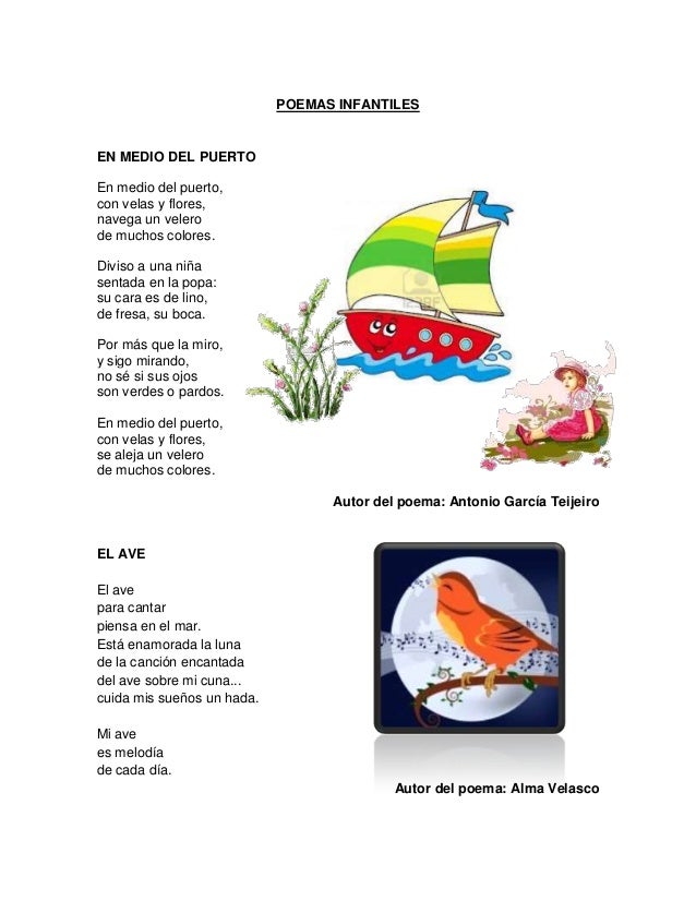 POEMAS INFANTILESEN MEDIO DEL PUERTOEn medio del puerto,con velas y flores,navega un velerode muchos colores.Diviso a una ...