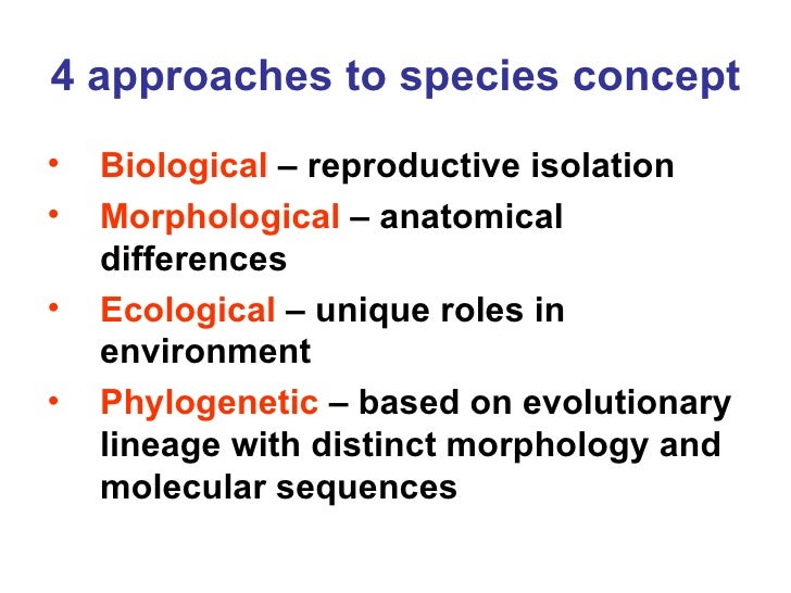 biological species concept Biological species concept the biological species concept defines a species as members of populations that actually or potentially interbreed in nature, not according to similarity of. biological species concept Biological species concept the biological species concept defines a species as members of populations that actually or potentially interbreed in nature, not according to similarity of.