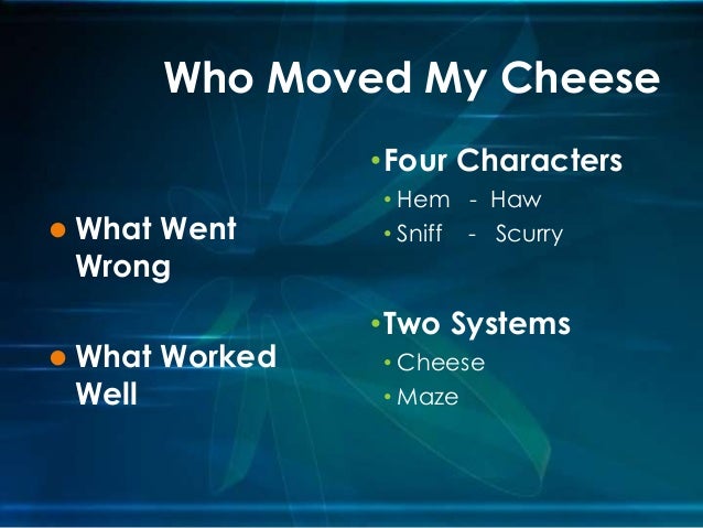 the personalities and behaviors of hem haw sniff and scurry Sniff & scurry sniff hem & haw hem – denies change haw realized that new beliefs were encouraging new behaviors “when you change what you believe. the personalities and behaviors of hem haw sniff and scurry Sniff & scurry sniff hem & haw hem – denies change haw realized that new beliefs were encouraging new behaviors “when you change what you believe.